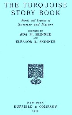 [Gutenberg 53033] • The Turquoise Story Book: Stories and Legends of Summer and Nature